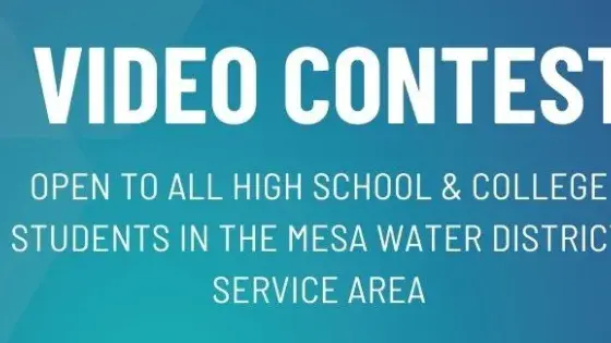 Header says Video Contest. Open to all high school and College Students in the Mesa Water District Service Area.